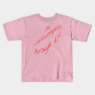 Im Coddiwompling Through Life Kids T-Shirt